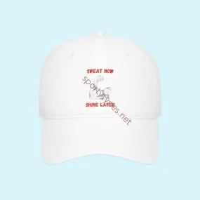 Sweat Now Shine Later Baseball Cap